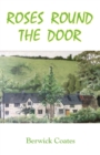 Roses Round The Door : The Great Cottage Dream - Book