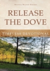 Release the Dove - Timeless Devotional - Book