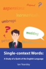 Single-context Words : A Study of a Quirk of the English Language - Book