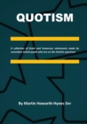 Quotism : A collection of frank and humorous statements made by secondary School pupils who are on the Autistic spectrum - Book