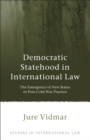 Democratic Statehood in International Law : The Emergence of New States in Post-Cold War Practice - eBook