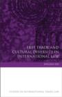 Free Trade and Cultural Diversity in International Law - eBook