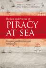The Law and Practice of Piracy at Sea : European and International Perspectives - eBook