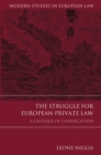 The Struggle for European Private Law : A Critique of Codification - eBook