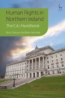 Human Rights in Northern Ireland : The Committee on the Administration of Justice Handbook - eBook