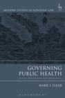 Governing Public Health : Eu Law, Regulation and Biopolitics - eBook