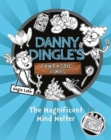 Danny Dingle's Fantastic Finds: The Magnificent Mind Melter (book 6) - Book