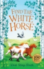 Dick King-Smith: Find the White Horse - Book