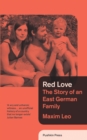 Red Love : The Story of an East German Family - eBook