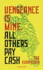 Vengeance is Mine, All Others Pay Cash - Book