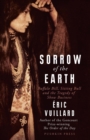 Sorrow of the Earth : Buffalo Bill, Sitting Bull and the Tragedy of Show Business - eBook
