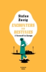 Encounters and Destinies : A Farewell to Europe - Book