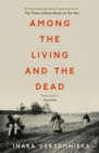 Among the Living and the Dead : A Tale of Exile and Homecoming - eBook