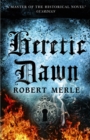 Heretic Dawn: Fortunes of France 3 - Book