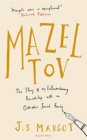 Mazel Tov : The Story of My Extraordinary Friendship with an Orthodox Jewish Family - Book