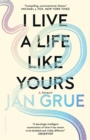 I Live a Life Like Yours : A Memoir - eBook