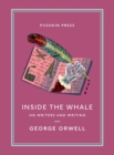 Inside the Whale : On Writers and Writing - eBook