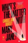 What's the Matter with Mary Jane? - Book