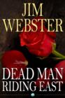 Dead Man Riding East : Death, high fashion and romance of sorts - eBook