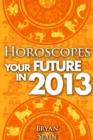 Horoscopes - Your Future in 2013 - eBook