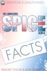 101 Amazing Spice Girls Facts - eBook