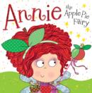 Annie the Apple Pie Fairy : Fairy Story Books - Book