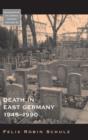 Death in East Germany, 1945-1990 - Book