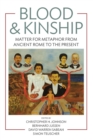 Blood and Kinship : Matter for Metaphor from Ancient Rome to the Present - Book