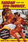Tarzan Was an Eco-tourist : ...and Other Tales in the Anthropology of Adventure - eBook