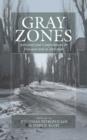 Gray Zones : Ambiguity and Compromise in the Holocaust and its Aftermath - eBook