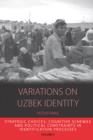 Variations on Uzbek Identity : Strategic Choices, Cognitive Schemas and Political Constraints in Identification Processes - eBook