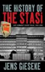 The History of the Stasi : East Germany's Secret Police, 1945-1990 - Book