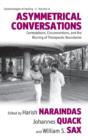 Asymmetrical Conversations : Contestations, Circumventions, and the Blurring of Therapeutic Boundaries - Book