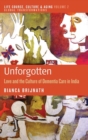 Unforgotten : Love and the Culture of Dementia Care in India - Book