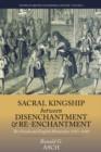Sacral Kingship Between Disenchantment and Re-enchantment : The French and English Monarchies 1587-1688 - eBook