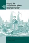 Shaping the Transnational Sphere : Experts, Networks and Issues from the 1840s to the 1930s - eBook