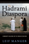 The Hadrami Diaspora : Community-Building on the Indian Ocean Rim - Book