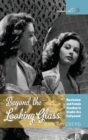 Beyond the Looking Glass : Narcissism and Female Stardom in Studio-Era Hollywood - Book