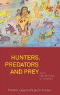 Hunters, Predators and Prey : Inuit Perceptions of Animals - Book