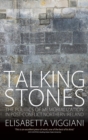 Talking Stones : The Politics of Memorialization in Post-Conflict Northern Ireland - Book