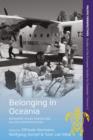 Belonging in Oceania : Movement, Place-Making and Multiple Identifications - eBook