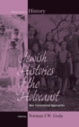 Jewish Histories of the Holocaust : New Transnational Approaches - Book