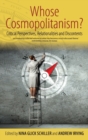 Whose Cosmpolitanism? : Critical Perspectives, Relationalities and Discontents - Book
