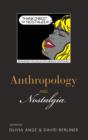 Anthropology and Nostalgia - Book