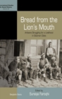 Bread from the Lion's Mouth : Artisans Struggling for a Livelihood in Ottoman Cities - Book