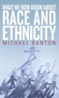 What We Now Know About Race and Ethnicity - Book