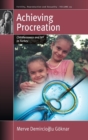 Achieving Procreation : Childlessness and IVF in Turkey - Book