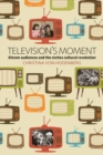 Television's Moment : Sitcom Audiences and the Sixties Cultural Revolution - eBook