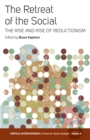 The Retreat of the Social : The Rise and Rise of Reductionism - eBook