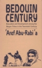 Bedouin Century : Education and Development among the Negev Tribes in the Twentieth Century - eBook
